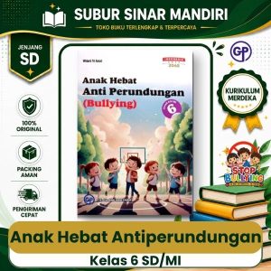 Anak Hebat Antiperundungan Kelas 6