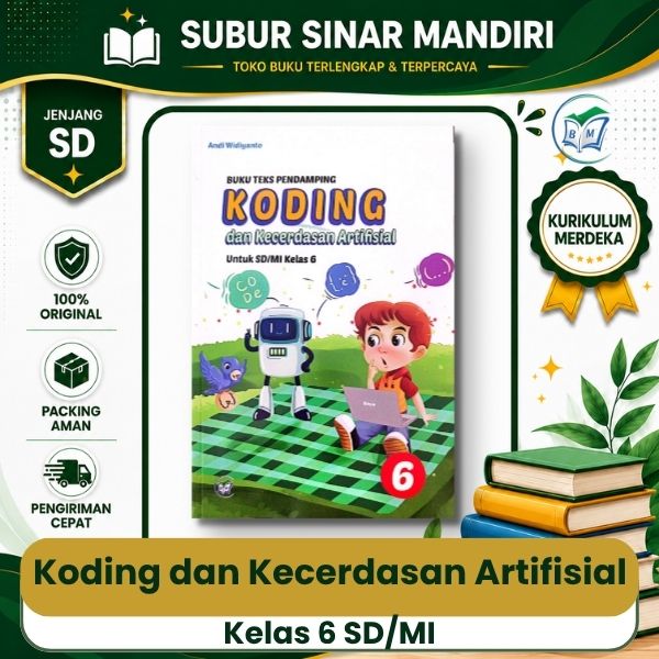 Buku Teks Pendamping Koding dan Kecerdasan artifisial Kelas 6 SD Bukit Mas Buku Pendamping Koding dan Kecerdasan Artifisial Kelas 6