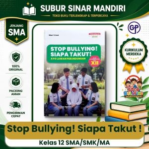 Stop Bullying! Siapa Takut! Kelas 12