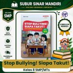 Stop Bullying! Siapa Takut! Kelas 8