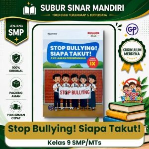 Stop Bullying! Siapa Takut! Kelas 9