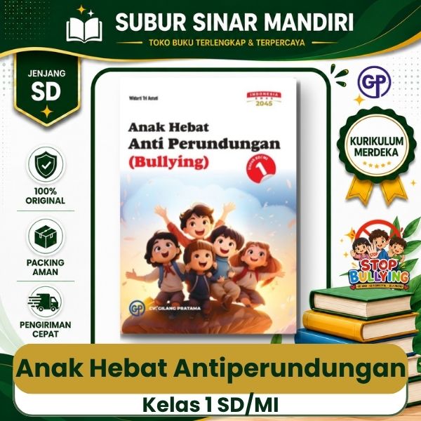 Anak Hebat Antiperundungan Kelas 1 Anak Hebat Antiperundungan Kelas 1